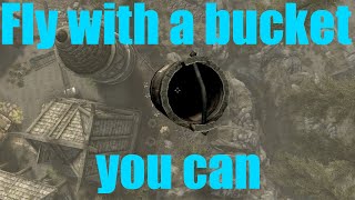 How to fly on a bucket in Skyrim 2020