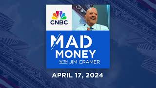Mad Money – 4/17/24 | Audio Only