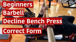 Beginners Barbell Decline Bench Press Correct Form | বিগিনারদের জন্য বারবেল ডিক্লাইন বেঞ্চ প্রেস