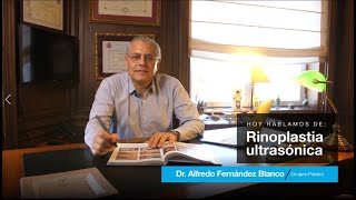 Dr. Fernández Blanco explains the pros and cons of ultrasonic rhinoplasty