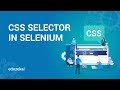 CSS Selector in Selenium WebDriver | Selenium Tutorial | Selenium Certification Training | Edureka