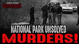 National Park UNSOLVED Murders!