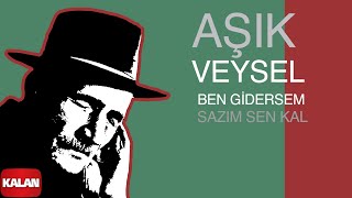 Aşık Veysel - Ben Gidersem Sazım Sen Kal I Toprağa Çalan Türküler © 2008 Kalan Müzik