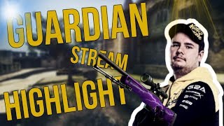 GuardiaN - Fast stream highlight