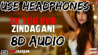 Ek toh kum zindagani 8d audio | marjaavan 8d audio | new 8d audio | 8d audio | unique hungama music