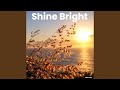 Shine Bright