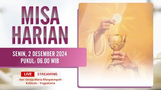 MISA HARIAN - SENIN, 2 DESEMBER 2024 | PUKUL 06.00 WIB