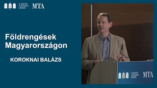 Földrengések Magyarországon | Koroknai Balázs előadása