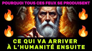 Le Seigneur m’a montré pourquoi tous ces feux se produisent, et ce qui va arriver à l’humanité...