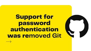 Support for password authentication was removed: Git