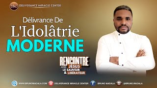 La Délivrance de L'Idolâtrie Moderne | Bruno MADALA