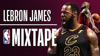 LeBron James ULTIMATE Mixtape | 2017-2018