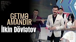 İlkin Dövlətov - Getmə Amandır (Mədəniyyət TV)