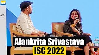 "I am proud of FEMINIST cinema" Alankrita Srivastava explains why she make Female-led films | ISC