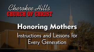 Honoring Mothers - Instructions and Lessons for Every Generation