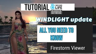 SECOND LIFE 2021 | How to use EEP the NEW WINDLIGHT ENVIRONMENT | FIRESTORM VIEWER #SecondLIfe