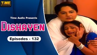 Dishayen (दिशायें) - Episode 132 | Hindi TV Serial | Anjali Mukhi, Darshan Dave | Time Classics