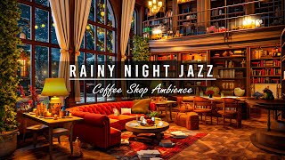 Rainy Night Jazz ☕ Warm Jazz Music & Rain Sounds for Study, Sleep, Relax | Relaxing Background Music
