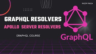 GraphQL Resolvers | Apollo Server Resolvers | Tutorial # 6
