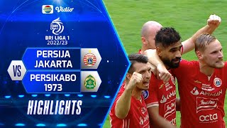 Highlights - PERSIJA Jakarta VS PERSIKABO 1973 | BRI Liga 1 2022/2023