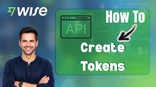How to Create API Tokens on Your Wise Account (Step-by-Step Guide)