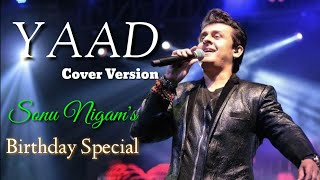 YAAD - Sonu Nigam | Covered By Biren Pradhan | A Birthday Tribute To The Legend Sonu Nigam