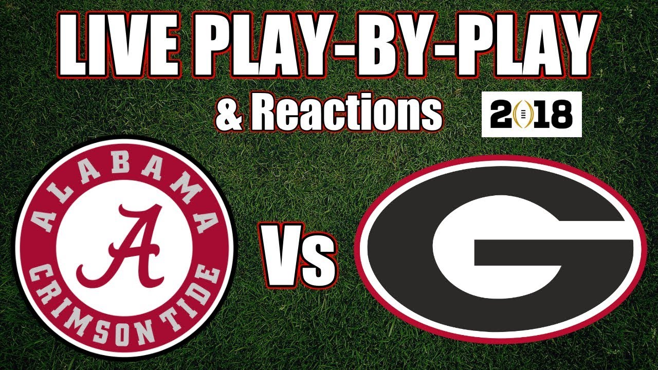 Alabama Vs Georgia | Live Play-By-Play & Reactions - YouTube