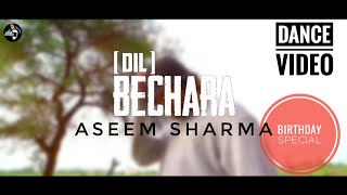 Dil Bechara | Birthday Special Dance Performance | Shushant Singh Rajput | Aseem Sharma