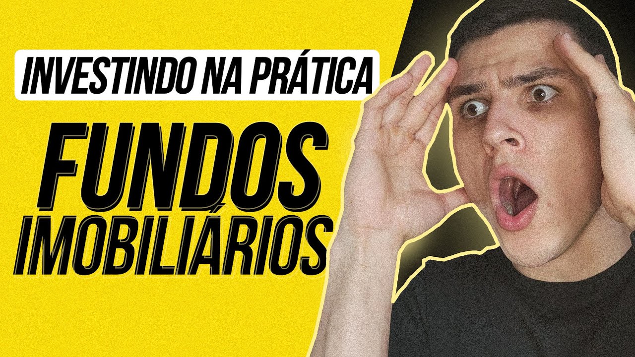 COMO INVESTIR NA PRÁTICA EM FUNDOS IMOBILIÁRIOS - Corretora? Depósito ...