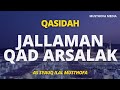 Qasidah Jallaman Qad Arsalak (beserta lirik) || AS SYAUQ ILAL MUSTHOFA