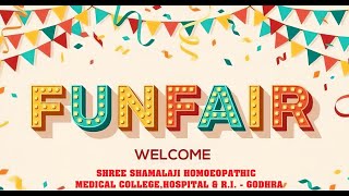 FUN FAIR CELEBRATION BY SHREE SHAMALAJI HOMOEOPATHIC MEDICAL COLLEGE, HOSPITAL \u0026 R.I. - GODHRA