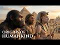 The Origins of Humankind: A Journey to the First Civilization (Documentary)