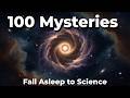 100 Things Nobody on Earth Can Fully Explain — Fall Asleep to the World's Greatest Mysteries