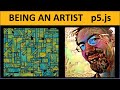 What Does It Mean to Be An Artist? - p5.js generative art / creative coding