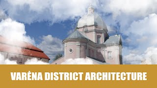 Varėna District Architecture