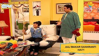 Aaj Makarsankranti Hai?! I Taarak Mehta Ka Ooltah Chashmah I Ep 522