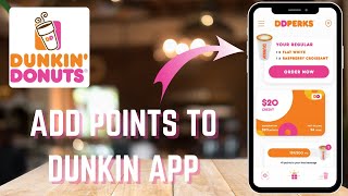 How to Add Points to Dunkin App for Free Coffee and Food - Here's How To Do It - 2025
