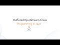 BufferedInputStream Class in java