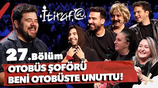 İtiraf@ - 27.Bölüm | OTOBÜS ŞOFÖRÜ BENİ OTOBÜSTE UNUTTU! #27