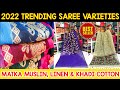 Mercerised Cotton & Khadi Saree | Matka Muslin, Linen, Khadi, Dhakai Jamdani Saree Manufacturer