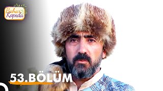 Bahar Kapıda 53. Bölüm | Bitlis-Ahlat