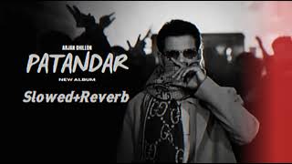 Peo Da Raaj Hunda Slowed+Reverb Arjan Dhillon Patandar Song 2024