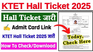 KTET Hall Ticket 2025 ⚫ KTET Hall Ticket 2025 Kaise Download Kare ? How To Download KTET Hall Ticket