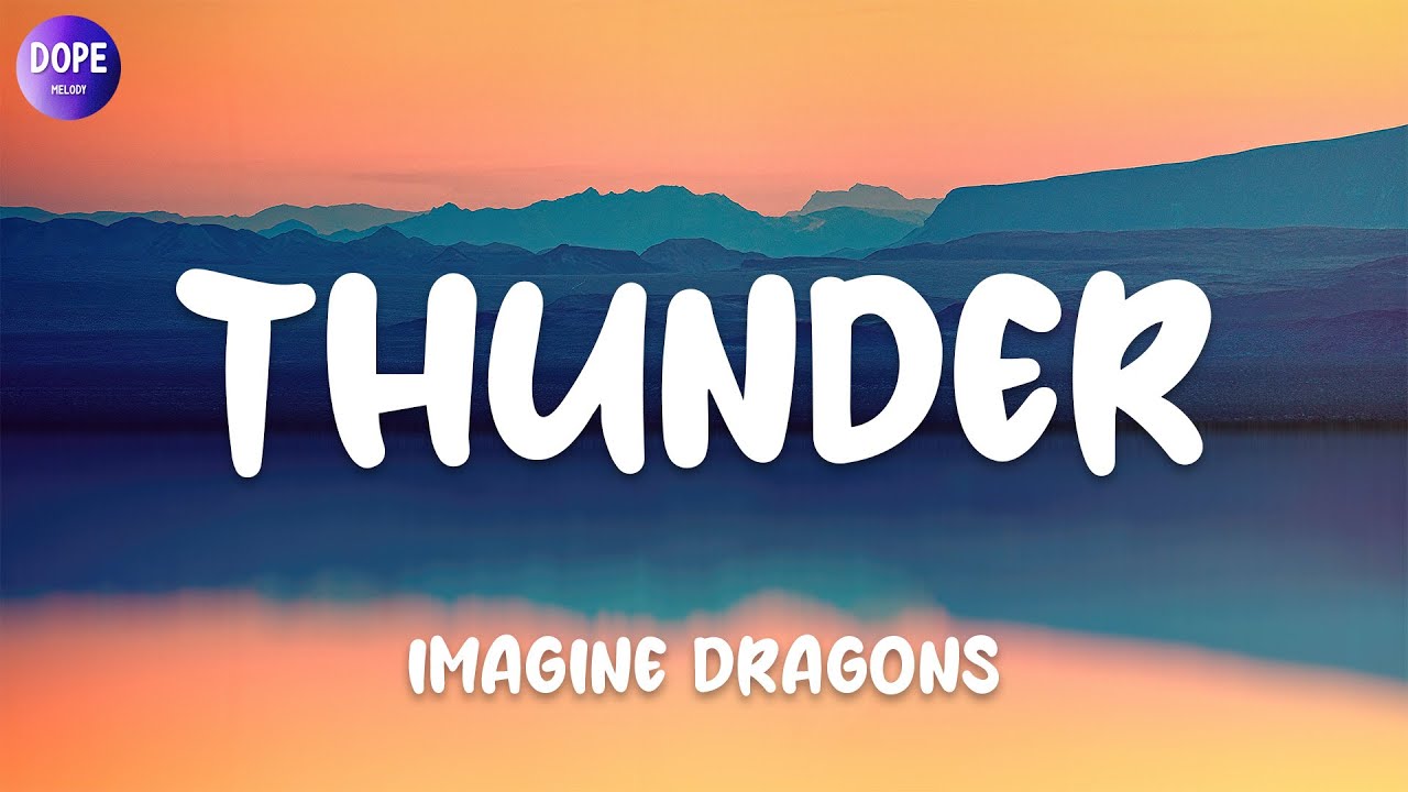 Imagine Dragons - Thunder (Lyrics) - YouTube