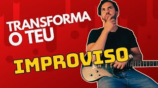 Como Improvisar na guitarra? Esta dica transforma completamente o teu improviso