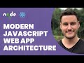 Architecture of a Modern Javascript Web Application (Node.js & React)