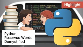 Python's Secret Language: Reserved Keywords Explained
