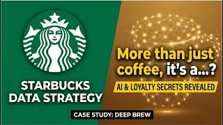 Starbucks Data Strategy | Starbucks’ New Algorithm Uses AI to Read Your Mind