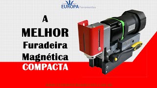 A melhor Furadeira Magnética compacta do mundo Capacidade 45mm