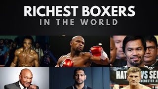 Top 20 richest boxers in the world 2023